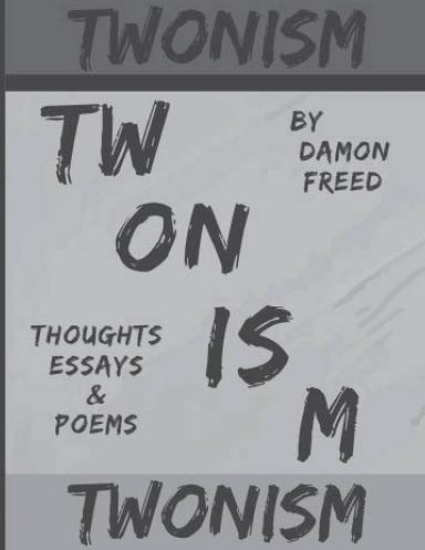 Cover of Twonism (Thoughts, Essays, and Poems on Art and Life)